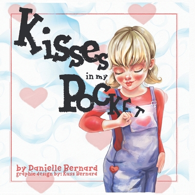 Kisses in my Pocket - Bernard, Russell E (Contributions by)