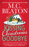 Kissing Christmas Goodbye: An Agatha Raisin Mystery