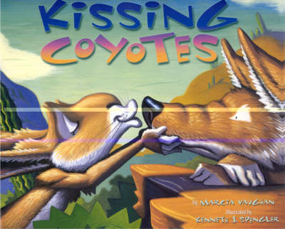 Kissing Coyotes - Vaughan, Marcia