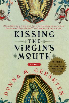 Kissing the Virgin's Mouth - Gershten, Donna M