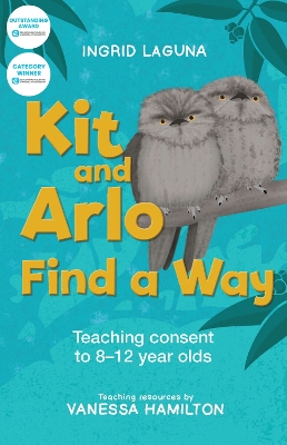 Kit and Arlo find a way: Teaching consent to 8-12 year olds - Laguna, Ingrid, and Hamilton, Vanessa