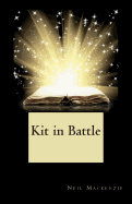 Kit in Battle - MacKenzie, Neil
