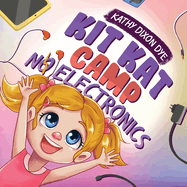 Kit Kat Camp: No Electronics