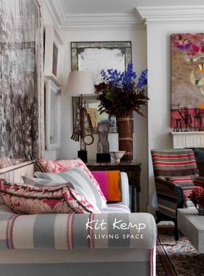 Kit Kemp: A Living Space - Kemp, Kit