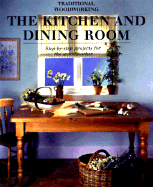 Kitchen and Dining Room: Step-By-Step Projects for the Woodworker - Watson-Guptill Publishing