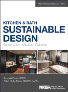 Kitchen & Bath Sustainable Design: Conservation, Materials, Practices