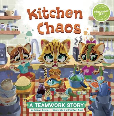 Kitchen Chaos: A Teamwork Story - Griner, Susan