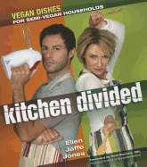 Kitchen Divided: Vegan Dishes for Semi-Vegan Households
