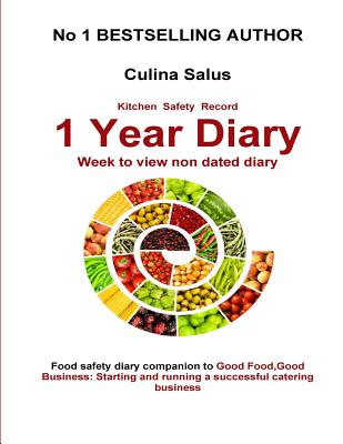 Kitchen Safety Record 1 Year Diary: Week to view food safety management diary - Salus, Culina