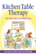 Kitchen Table Therapy: The Practice of Parenting