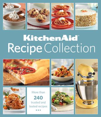 Kitchenaid Recipe Collection - Publications International, Ltd (Editor)