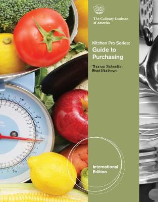 KitchenPro Series: Guide to Purchasing, International Edition - Schneller, Thomas, and Matthews, Brad