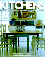 Kitchens: Information & Inspiration for Making the Kitchen the Heart of the Home