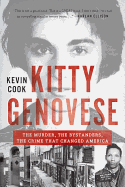 Kitty Genovese: The Murder, the Bystanders, the Crime That Changed America