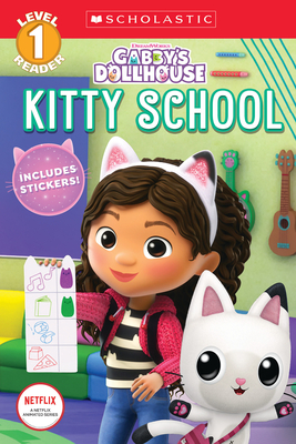Kitty School (Gabby's Dollhouse: Scholastic Reader, Level 1) - Reyes, Gabrielle