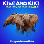 Kiwi and Kiki.. the Joy of the Jungle: Elephants Don't Live in Houses