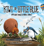 Kiwi & Little Blue: And what makes a bird a bird?