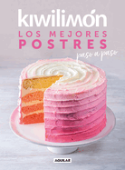 Kiwilim?n. Los Mejores Postres Paso a Paso / Desserts Cookbook