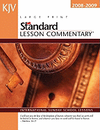 KJV Standard Lesson Commentary: International Sunday School Lessons - Nickelson, Ronald L (Editor), and Underwood, Jonathan (Editor)