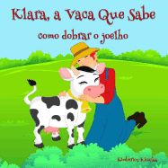 Klara, a Vaca Que Sabe: como dobrar o joelho