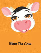 Klara The Cow: (120 Page Lined Notebook for Kids, Writing and Coloring, 8.5 x 11; 21.6 x 27.9, Large Notebook, Pink)