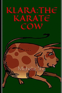 Klara: The Karate Cow