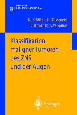 Klassifikation Maligner Tumoren Des Zns Und Der Augen - Bker, D -K, and Mennel, H -D, and Hermanek, P