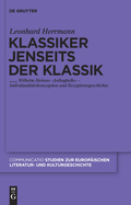 Klassiker Jenseits Der Klassik: Wilhelm Heinses 'Ardinghello' - Individualitatskonzeption Und Rezeptionsgeschichte