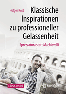 Klassische Inspirationen Zu Professioneller Gelassenheit: Sprezzatura Statt Machiavelli