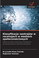 Klasyfikacja nastroj?w w recenzjach w mediach spoleczno ciowych