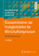 Klausurentrainer Zur Festigkeitslehre F?r Wirtschaftsingenieure: Mit Formelsammlung