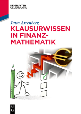 Klausurwissen in Finanzmathematik - Arrenberg, Jutta