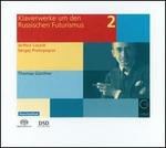 Klavierwerke um den Russischen Futurismus, 2: Arthur Lourie, Sergej Protopopov