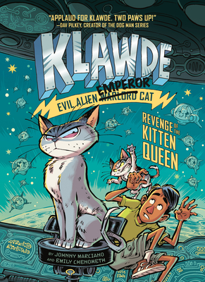 Klawde: Evil Alien Warlord Cat: Revenge of the Kitten Queen #6 - Marciano, Johnny, and Chenoweth, Emily