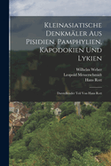 Kleinasiatische Denkm?ler aus Pisidien, Pamphylien, Kapodokien und Lykien: Darstellender Teil von Hans Rott
