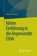 Kleine Einfhrung in Die Angewandte Ethik