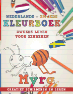 Kleurboek Nederlands - Zweeds I Zweeds Leren Voor Kinderen I Creatief Schilderen En Leren