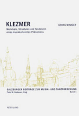 Klezmer: Merkmale, Strukturen und Tendenzen eines musikkulturellen Phaenomens - Krakauer, Peter M, and Winkler, Georg