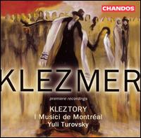 Kleztory and I Musici de Montreal: Klezmer - Kleztory/I Musici De Montral/Yuli Turovsky