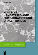 Klinische H?mostaseologie f?r Zahn?rzte und Oralchirurgen