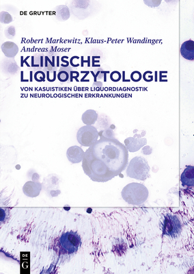 Klinische Liquorzytologie - Markewitz, Robert, and Wandinger, Klaus-Peter, and Moser, Andreas