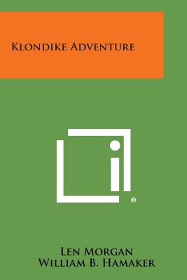 Klondike Adventure - Morgan, Len