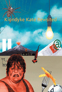 Klondyke Kate Revisited: Anthology of Non-fiction