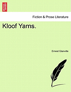 Kloof Yarns. - Glanville, Ernest