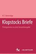 Klopstocks Briefe: Prolegomena Zu Einer Gesamtausgabe