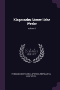 Klopstocks S?mmtliche Werke; Volume 8