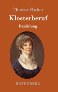 Klosterberuf: Erz?hlung