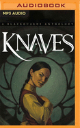 Knaves: A Blackguards Anthology