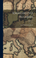 Kniazhestvo Blgariia; Volume 1