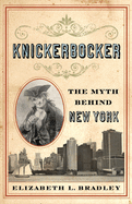 Knickerbocker: The Myth Behind New York